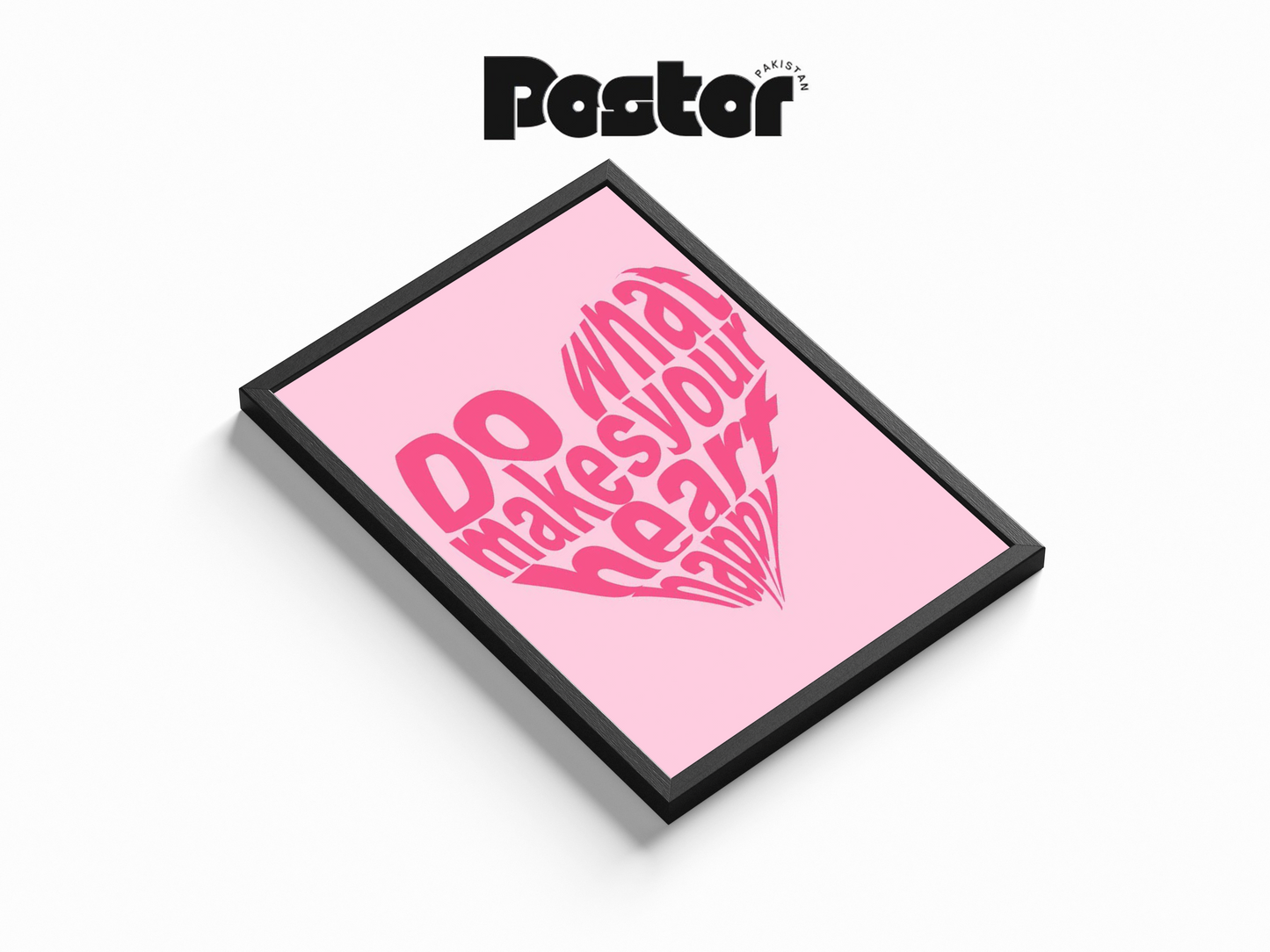 Do What Makes Your Heart Happy" Framed Art Poster - #P007