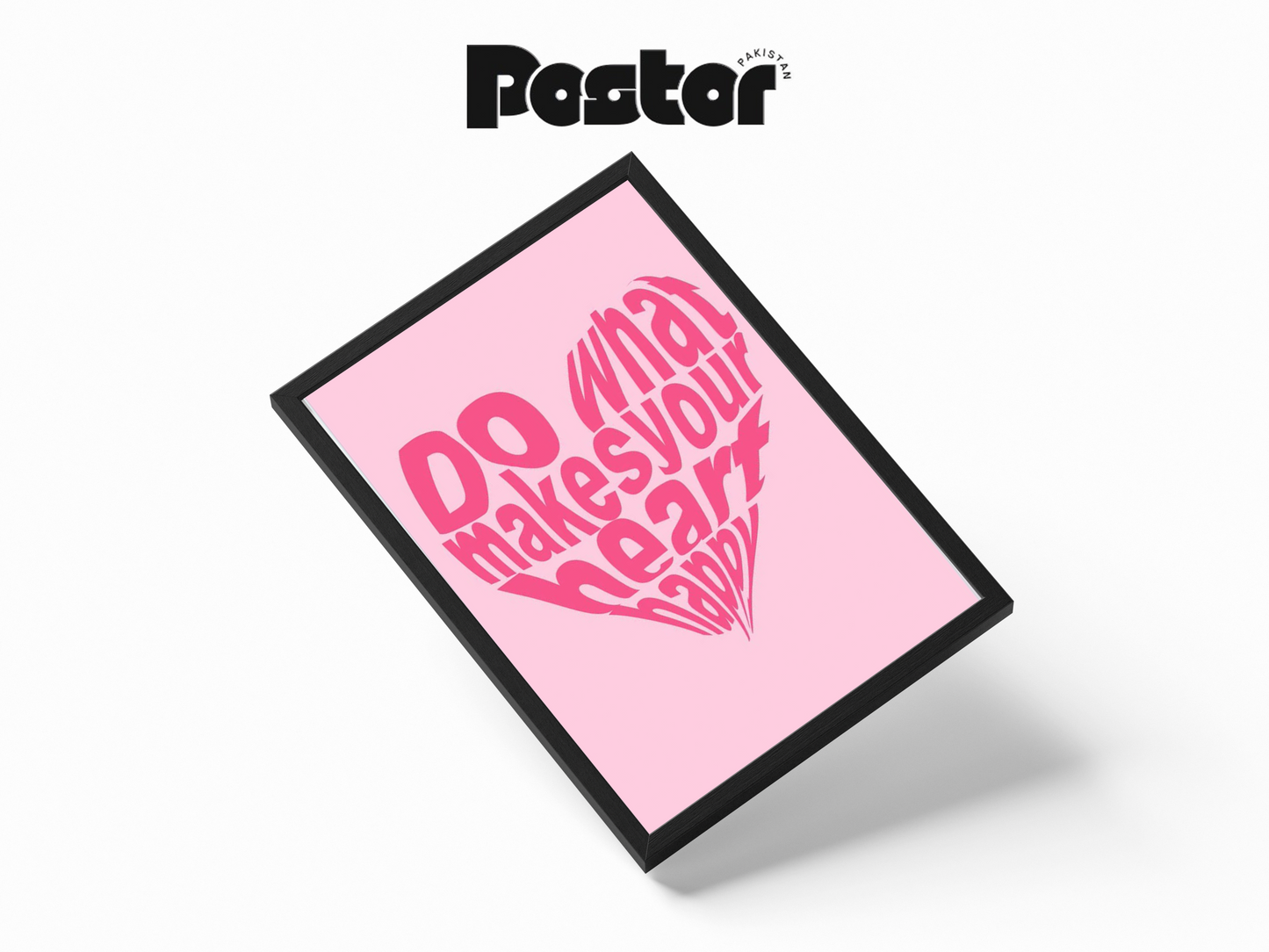 Do What Makes Your Heart Happy" Framed Art Poster - #P007