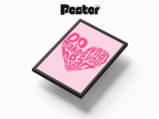 Do What Makes Your Heart Happy" Framed Art Poster - #P007