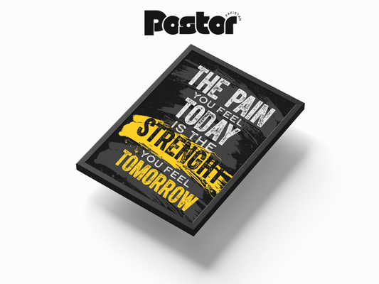 "The Pain You Feel Today" Motivational Quote Framed Art Poster - #P009