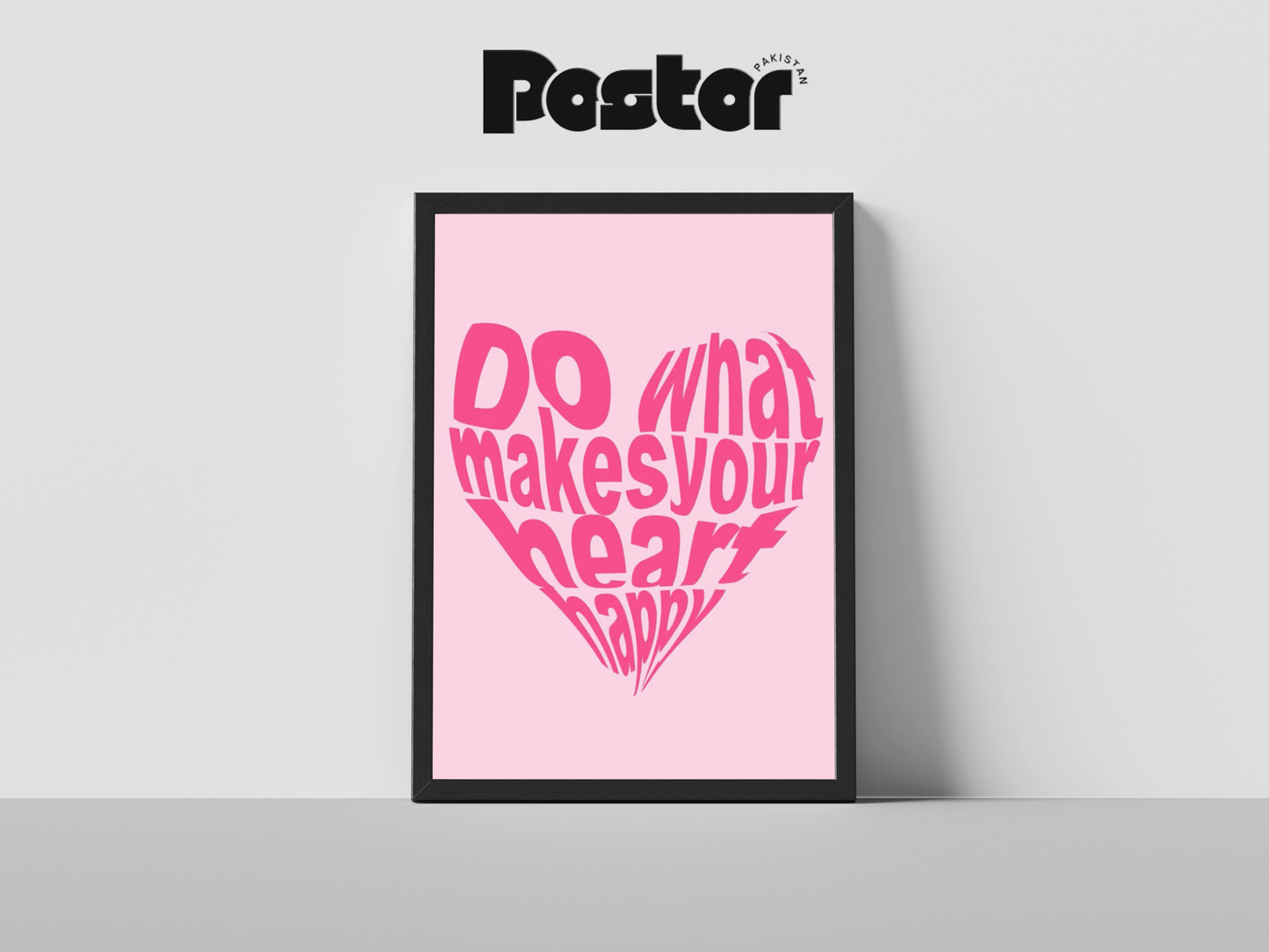 Do What Makes Your Heart Happy" Framed Art Poster - #P007