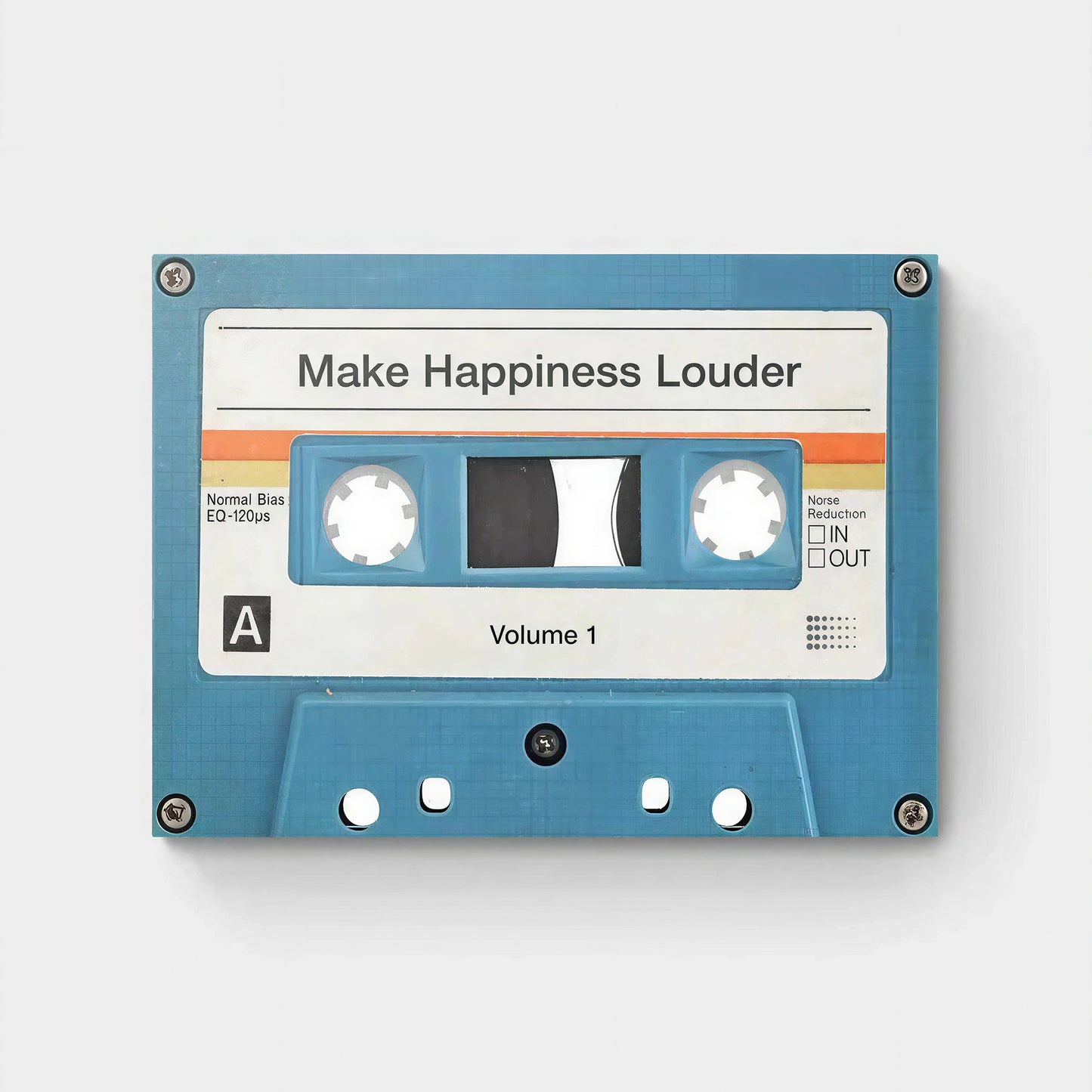 MAKE HAPPINESS LOUDER