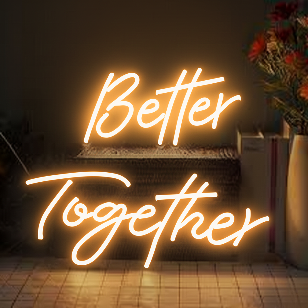 "Better Together" Neon Sign - #N001