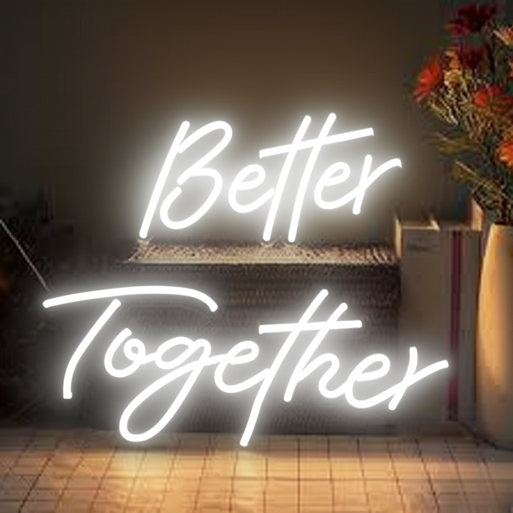"Better Together" Neon Sign - #N001