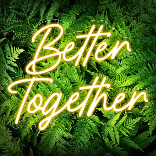 "Better Together" Neon Sign - #N001